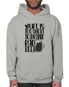 life is too short to drink 1320# - beer- Hoodie