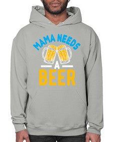 mama needs a beer 1355# - beer- Hoodie