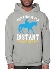 ride a horse for instant happiness Style 25# - horse- Hoodie