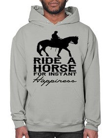 ride a horse for instant happiness - horse- Hoodie