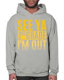 see ya second grade im out 843# - second grade- Hoodie