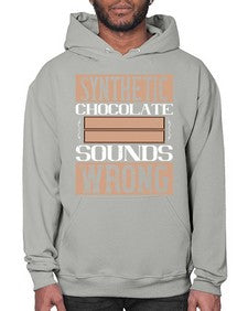synthetic chocolate sounds wrong 411# - chocolate- Hoodie
