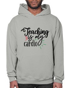 teaching is my cardio Style 402# - teacher- Hoodie
