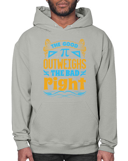 the good Pi outweighhs the bad right 47# - pi- Hoodie