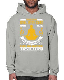 treat your soul with care it is your bosom friend feed and nurture it with love  588# - yoga- Hoodie