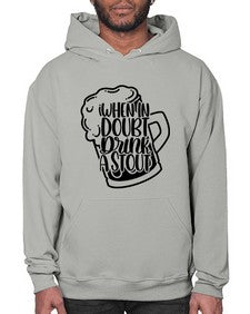 when in doubt drink a stout 1704# - beer- Hoodie
