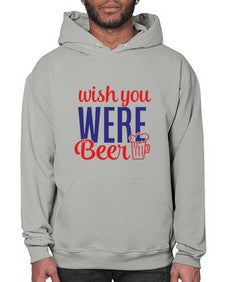 wish you were beer 1784# - beer- Hoodie