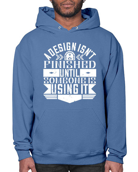 A design isnt finished until someone is using it Style 8# - architect- Hoodie