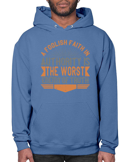 A foolish faith in authority is the worst enemy of truth 342# - general science- Hoodie