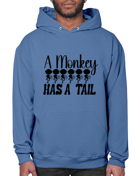 A monkey has a tail  - monkey- Hoodie