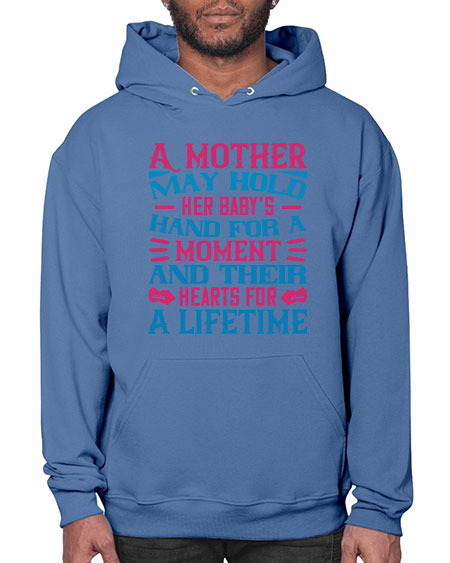 A mother may hold her baby’s hand for a moment and their hearts for a lifetime Style 267# - baby- Hoodie