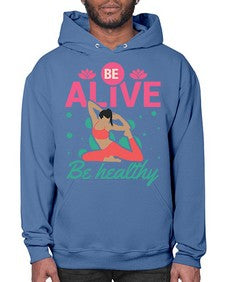 Be Alive be Healthy 112# - yoga- Hoodie
