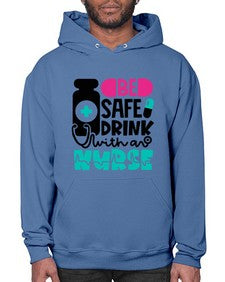 Be Safe Drink With An Nurse Style Style 602# - nurse- Hoodie