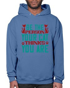 Be The Person Thinks You are Style 28# - cats- Hoodie