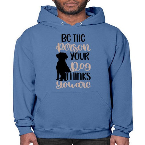 Be The Person Your Dog Style 34# - dogs- Hoodie