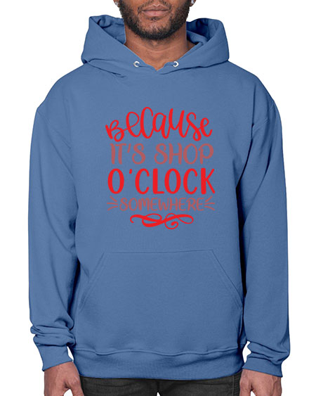 Because Its Shop Oclock Somewhere 19# -  fashion- Hoodie