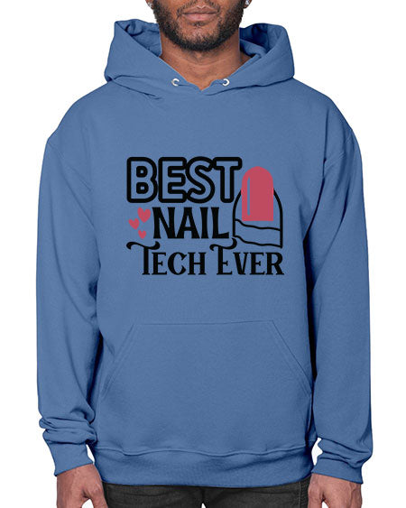 Best Nail Tech Ever 614# - nail tech- Hoodie