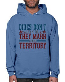 Bikes dont leak oil they mark their territory 10# - motorcycle- Hoodie