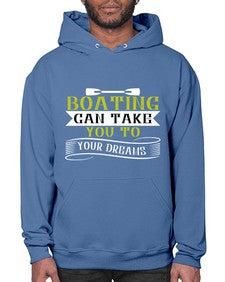 Boating can take you to your dreams 50# - boats- Hoodie