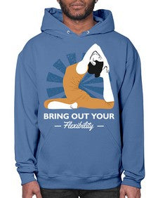 Bring Out Your Flexibility 185# - yoga- Hoodie