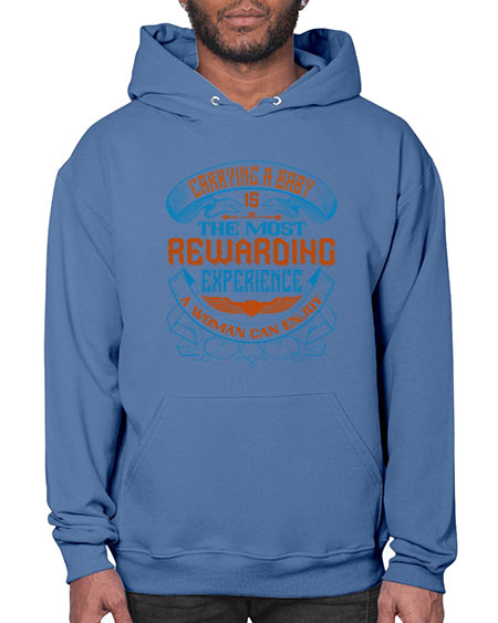 Carrying a baby is the most rewarding experience a woman can enjoy Style 288# - baby- Hoodie
