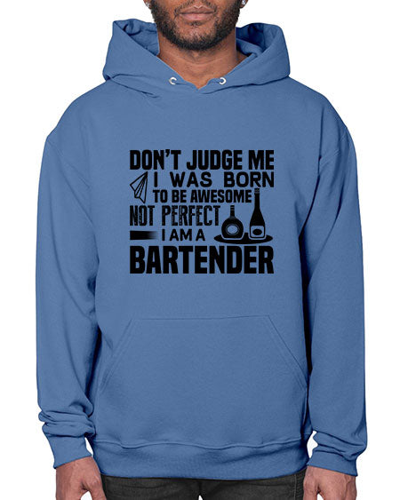 DONT JUDGE ME Style 129# - bartender- Hoodie