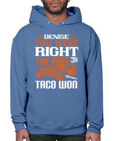 Denise you were right the taco won 108# - hot rod- Hoodie