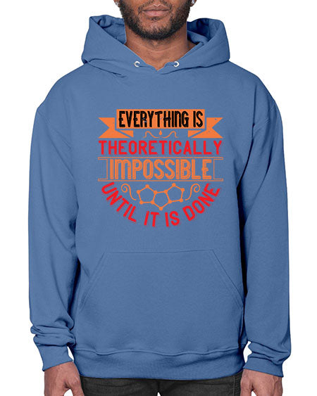 Everything is theoretically impossible until it is done 297# - general science- Hoodie