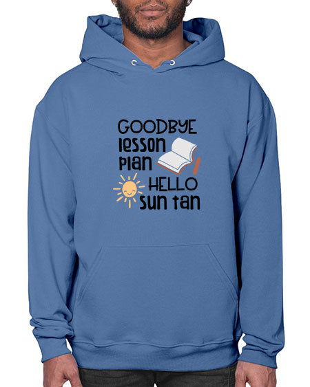 Goodbye lesson plan hello summer tan 101# - summer- Hoodie