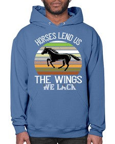 Horses lend us the wings we lack Style 43# - horse- Hoodie