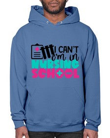 I Cant Im In Nursing School Style Style 873# - nurse- Hoodie