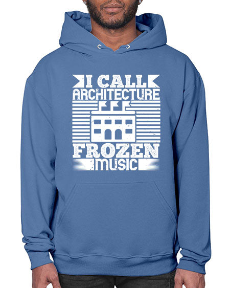 I call architecture frozen music Style 189# - architect- Hoodie