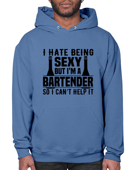 I hate being Style 197# - bartender- Hoodie