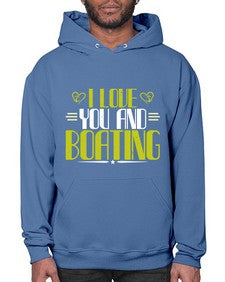 I love you and Boating 19# - boats- Hoodie