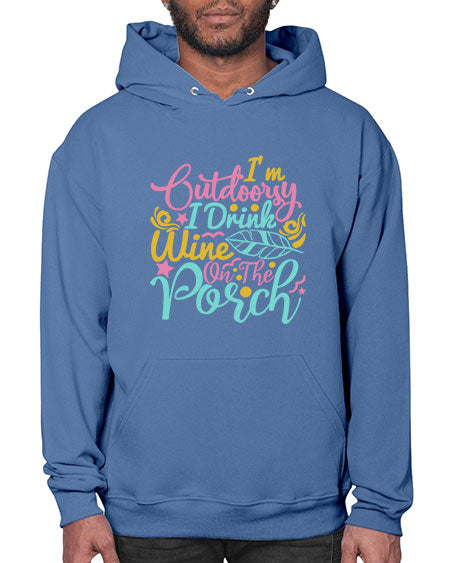 IM OUTDOORSY I DRINK WINE ON THE PORCH Style 61# - summer- Hoodie