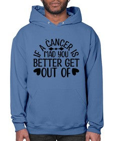 If a Cancer is Mad 251# - cancer- Hoodie