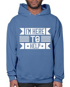 Im Here to Help Style 46# - volunteer- Hoodie