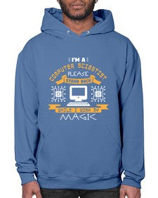 Im a computer scientist please stand back 34# - computer- Hoodie