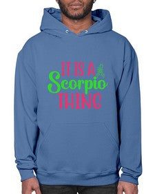 It is a scorpio thing 258# - scorpio- Hoodie