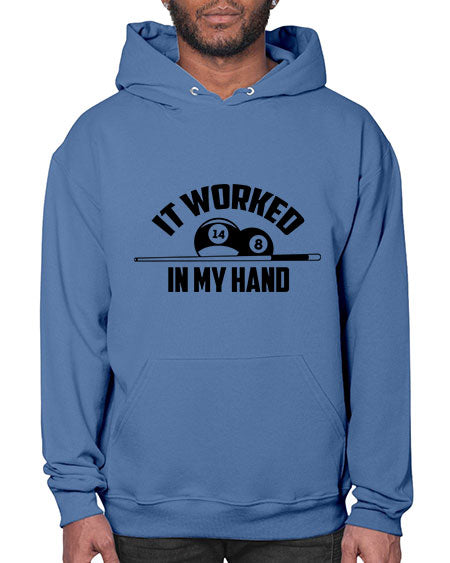 It worked in my hand 1000# - billards- Hoodie