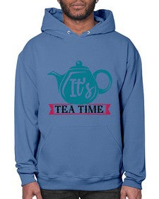 Its Tea Time 1240# - tea- Hoodie
