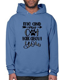 Me And Cat Talk About You Style 100# - cats- Hoodie
