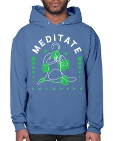 Meditate Anywhere 420# - yoga- Hoodie