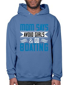 Mom says avoid girls  go Boating 28# - boats- Hoodie