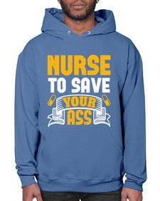 Nurse to save your ass Style 1203# - nurse- Hoodie