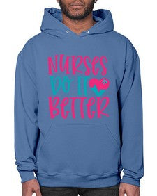 Nurses Do It Better Style 1241# - nurse- Hoodie