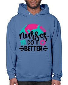 Nurses Do It Better Style Style 1242# - nurse- Hoodie
