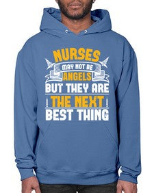 Nurses may not be angels but they are the next best thing Style 1247# - nurse- Hoodie