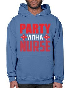 Party with a nurse 1299# - nurse- Hoodie