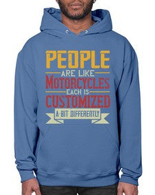 People are like motorcycles each is customized a bit differently 56# - motorcycle- Hoodie